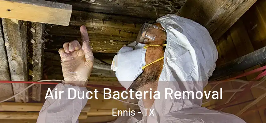  Air Duct Bacteria Removal Ennis - TX