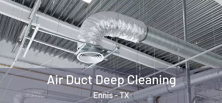  Air Duct Deep Cleaning Ennis - TX