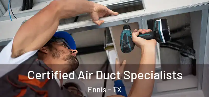  Certified Air Duct Specialists Ennis - TX