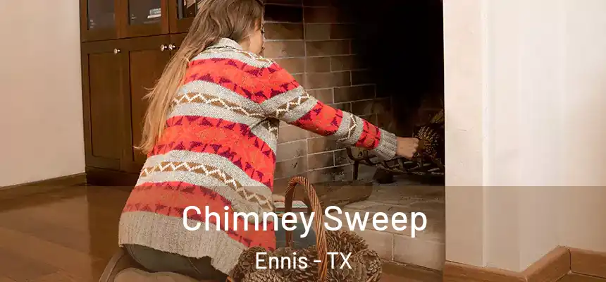 Chimney Sweep Ennis - TX
