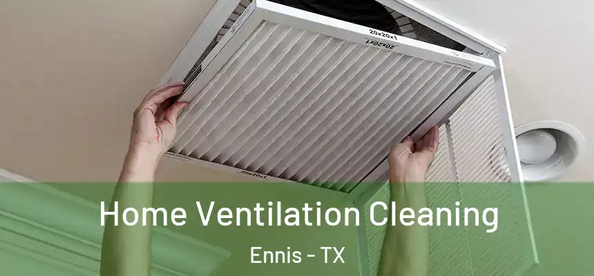 Home Ventilation Cleaning Ennis - TX