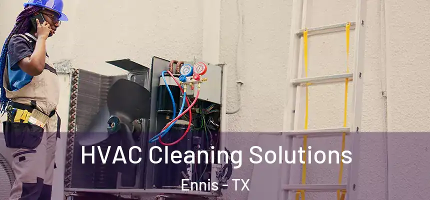 HVAC Cleaning Solutions Ennis - TX