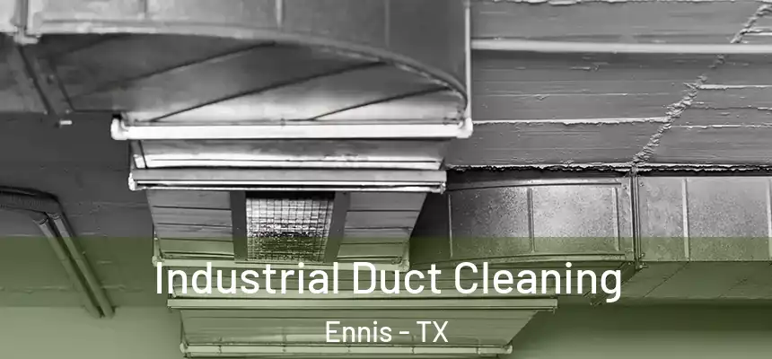  Industrial Duct Cleaning Ennis - TX