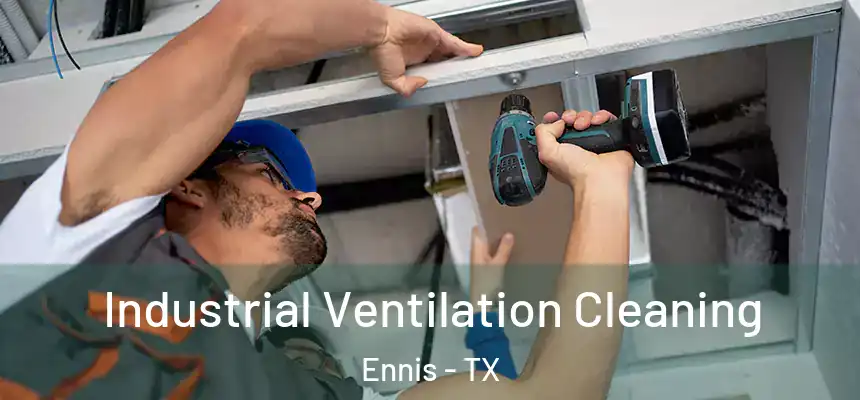 Industrial Ventilation Cleaning Ennis - TX